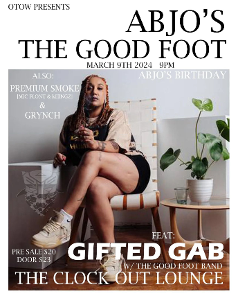 OTOW PRESENTS: ABJO’S “THE GOOD FOOT” FEAT. GIFTED GAB, PREMIUM SMOKE (MIC FLONT & KHINGZ), GRYNCH & TEALIDEAL